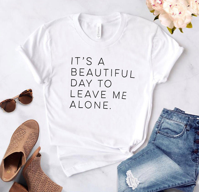 Let Me Be Alone Ladies T-Shirt Casual Funny T-Shirt Ladies Top Angelwarriorfitness.com